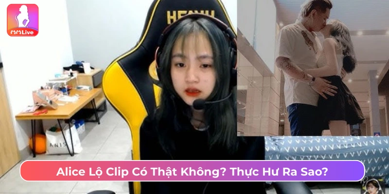Alice lộ clip