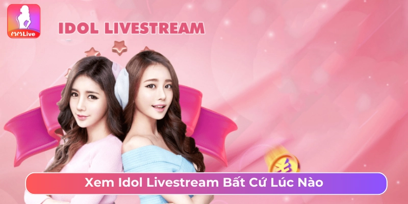 Xem live thả ga cùng những cô nàng xinh đẹp, gợi cảm