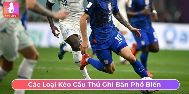 Cách Bắt Kèo Cầu Thủ Ghi Bàn Tại MMLive Hiệu Quả Nhất Các kèo cầu thủ ghi bàn phổ biến