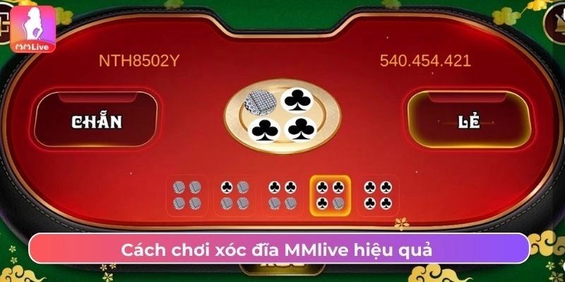 Cách chơi xóc đĩa MMlive hiệu quả 
