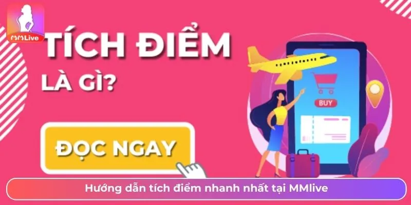 Cách tích điểm nhanh nhất tại MMlive