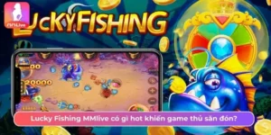 Lucky Fishing MMlive