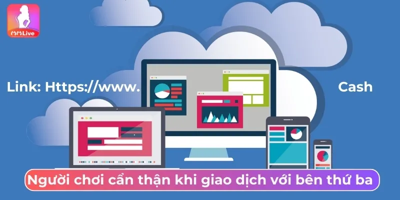 Người chơi cẩn thận khi giao dịch với bên thứ ba