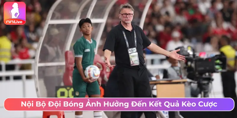 Kèo Thẻ Phạt Là Gì? Cách Chơi Và Mẹo Cược Chuẩn Từ Cao Thủ Nội bộ đội bóng ảnh hưởng đến kết quả kèo cược