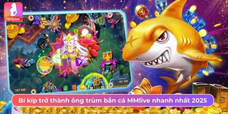 Ông trùm bắn cá MMlive