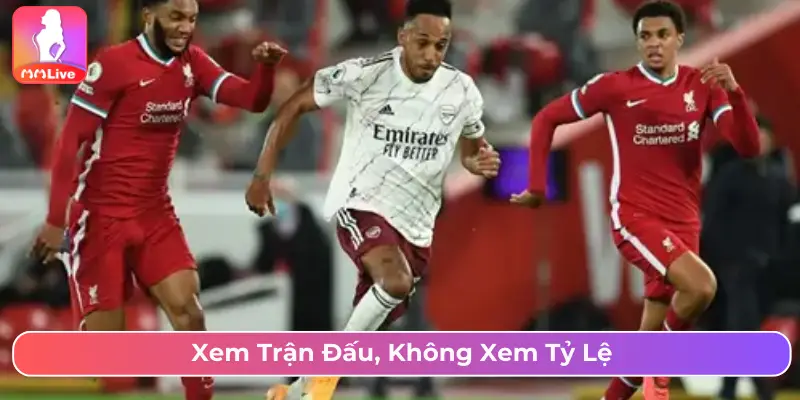 Chơi Kèo Rung Chớp Từng Giây Chốt Lời Tại MMLive Xem trận đấu, không xem tỷ lệ